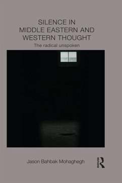 Silence in Middle Eastern and Western Thought (eBook, ePUB) - Mohaghegh, Jason