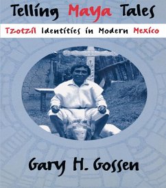 Telling Maya Tales (eBook, ePUB) - Gossen, Gary H.