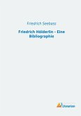 Friedrich Hölderlin - Eine Bibliographie