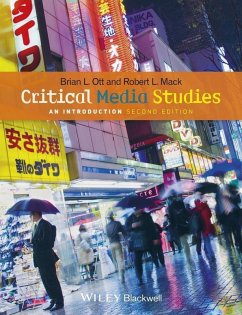 Critical Media Studies (eBook, ePUB) - Ott, Brian L.; Mack, Robert L.