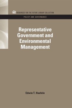 Representative Government and Environmental Management (eBook, ePUB) - Haefele, Edwin T.