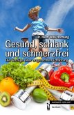 Gesund, schlank und schmerzfrei