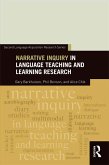 Narrative Inquiry in Language Teaching and Learning Research (eBook, ePUB)