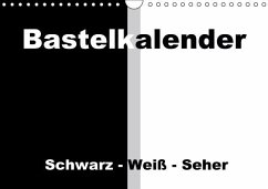 Bastelkalender / Für Schwarz - Weiß - Seher (Wandkalender immerwährend DIN A4 quer) - Herppich, Susanne