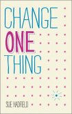 Change One Thing! (eBook, PDF)