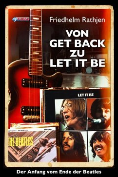 Von Get Back zu Let It Be (eBook, ePUB) - Rathjen, Friedhelm