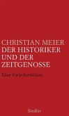 Der Historiker und der Zeitgenosse (eBook, ePUB)