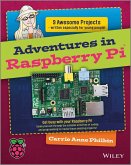 Adventures In Raspberry Pi (eBook, ePUB) Adventures In Raspberry Pi (eBook, ePUB)
