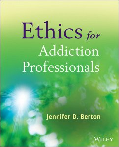 Ethics for Addiction Professionals (eBook, PDF) - Berton, Jennifer D.