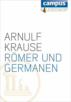 Römer und Germanen (eBook, ePUB) - Krause, Arnulf