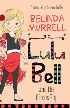 Lulu Bell and the Circus Pup (eBook, ePUB) - Murrell, Belinda