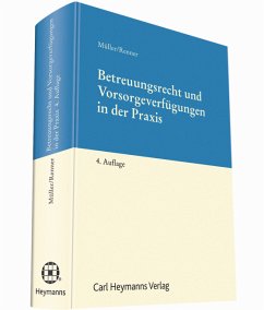 Betreuungsrecht und Vorsorgeverfügungen in der Praxis - Müller, Gabriele; Renner, Thomas