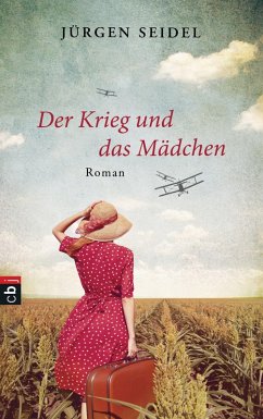 Der Krieg und das Mädchen (eBook, ePUB) - Seidel, Jürgen