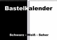 Bastelkalender / Für Schwarz - Weiß - Seher (Wandkalender immerwährend DIN A3 quer) - Herppich, Susanne