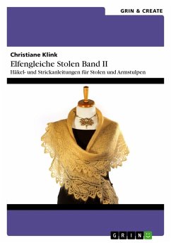 Elfengleiche Stolen II. Häkel- und Strickanleitungen für Stolen und Armstulpen (eBook, ePUB)