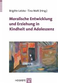 Moralische Entwicklung und Erziehung in Kindheit und Adoleszenz (eBook, PDF)