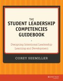 The Student Leadership Competencies Guidebook (eBook, ePUB)