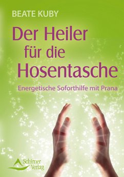 Der Heiler für die Hosentasche (eBook, ePUB) - Kuby, Beate