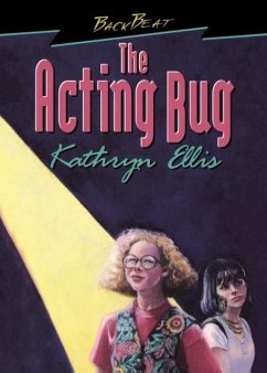 The Acting Bug - Ellis, Kathryn