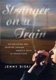 Stranger on a Train (eBook, ePUB) Stranger on a Train (eBook, ePUB)