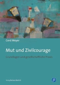 Mut und Zivilcourage - Meyer, Gerd