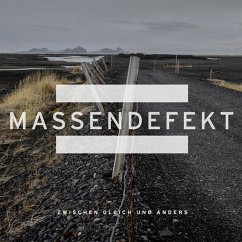 Zwischen Gleich Und Anders (Special Edition) - Massendefekt
