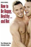 How to Be Happy, Healthy ... and Hot