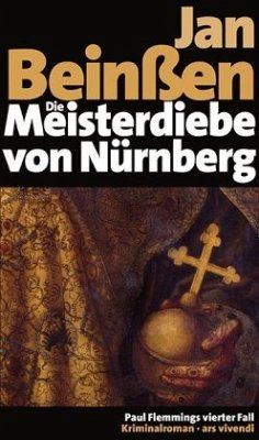 Die Meisterdiebe von Nürnberg / Paul Flemming Bd.4 - Beinßen, Jan