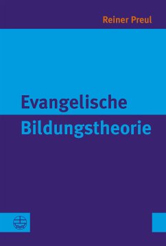 Evangelische Bildungstheorie (eBook, PDF) - Preul, Reiner