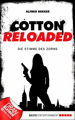 Die Stimme des Zorns / Cotton Reloaded Bd.16 (eBook, ePUB) - Bekker, Alfred