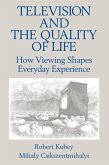 Television and the Quality of Life (eBook, PDF)