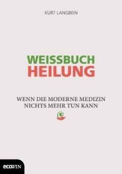 Weissbuch Heilung - Langbein, Kurt