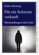 Für ein Schwein verkauft (eBook, ePUB) - Bild 1