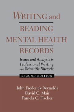 Writing and Reading Mental Health Records (eBook, ePUB) - Reynolds, J. Frederick; Mair, David C.; Fischer, Pamela C.
