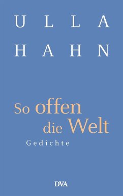 So offen die Welt (eBook, ePUB) - Hahn, Ulla