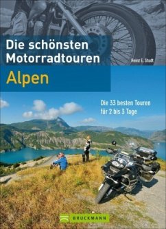 Die schönsten Motorradtouren Alpen - Studt, Heinz E.