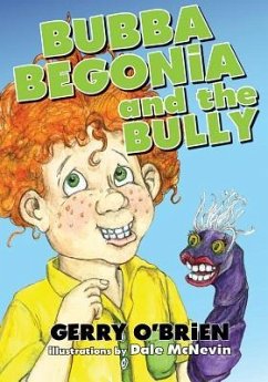 Bubba Begonia and the Bully - O'Brien, Gerry