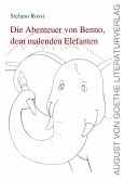 Die Geschichte von Benno, dem malenden Elefanten (eBook, ePUB)
