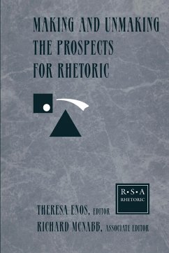 Making and Unmaking the Prospects for Rhetoric (eBook, ePUB)