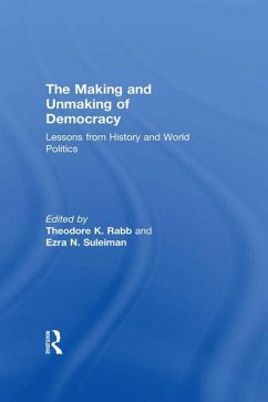 The Making and Unmaking of Democracy (eBook, PDF)