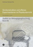 Sinnkonstruktion und offenes Experimentieren im Physikunterricht