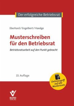 Musterschreiben für den Betriebsrat - Engelbert, Volker; Eberhard, Klaus; Haedge, Thomas