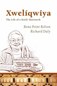 Xwelíqwiya: The Life of a Stó Lo Matriarch - Bolton, Rena Point