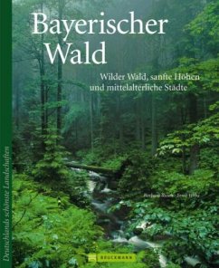 Bayerischer Wald - Rusch, Barbara; Wrba, Ernst