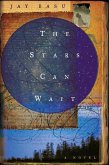 The Stars Can Wait (eBook, ePUB) The Stars Can Wait (eBook, ePUB)