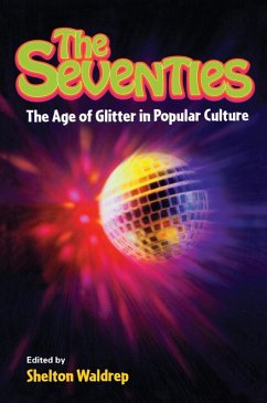 The Seventies (eBook, ePUB)