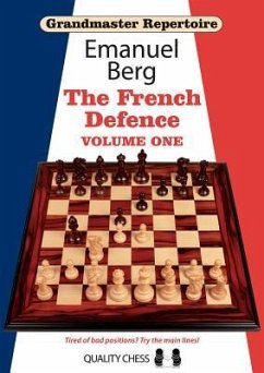 Grandmaster Repertoire 14 - The French Defence Volume One - Berg, Emanuel