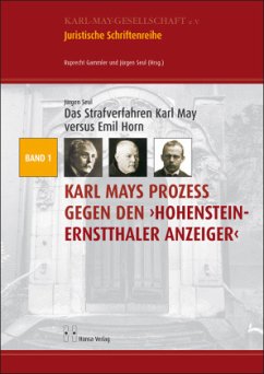 Das Strafverfahren Karl May versus Emil Horn - Seul, Jürgen