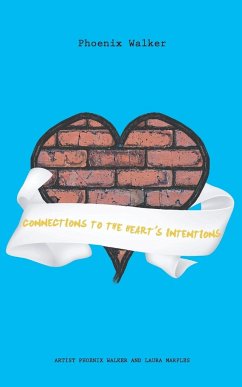 Connections to the Heart's Intentions - Walker, Phoenix