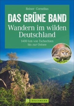 Das Grüne Band - Wandern im wilden Deutschland - Cornelius, Reiner